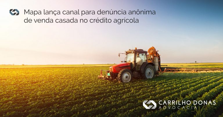 Read more about the article Mapa lança canal para denúncia anônima de venda casada no crédito agrícola